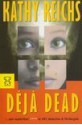 Déjà Dead - Kathy Reichs, Mariëlla Snel