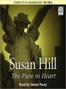 The Pure in Heart - Susan Hill, Steven Pacey