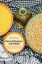 Beyond Hummus and Falafel: Social and Political Aspects of Palestinian Food in Israel (California Studies in Food and Culture) - Liora Gvion, David Wesley, Elana Wesley