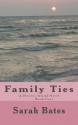 Family Ties (Stevens Island) - Sarah Bates, Kathryn Bates