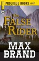 The False Rider - Max Brand