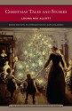 Christmas Tales and Stories (Barnes & Noble Digital Library) - Louisa May Alcott, Laura Ciolkowski