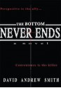 The Bottom Never Ends - David Smith