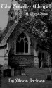 The Smaller Chapel: A Ghost Story - Alison Jackson