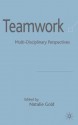 Teamwork: An Interdisciplinary Perspective - Natalie Gold