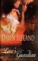 Love's Guardian - Dawn Ireland