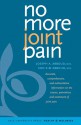 No More Joint Pain - Joseph A. Abboud, Soo Abboud, Soo Kim Abboud