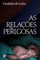 As relações perigosas (Portuguese Edition) - Pierre Choderlos de Laclos