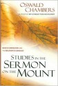 Studies in the Sermon on the Mount: God's Character and the Believer's Conduct - Oswald Chambers