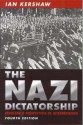 The Nazi Dictatorship: Problems and Perspectives of Interpretation - Ian Kershaw