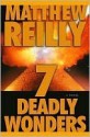 Seven Deadly Wonders - Matthew Reilly