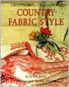 Country Fabric Style: Creative Projects for the Home - Julia Bird