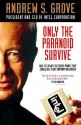 Only The Paranoid Survive - Andrew S. Grove