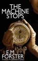 The Machine Stops - E.M. Forster