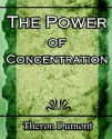 The Power of Concentration - Theron Q. Dumont