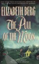 The Pull of the Moon - Elizabeth Berg