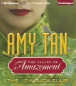 The Valley of Amazement - Joyce Bean, Amy Tan, Nancy Wu