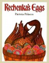 Rechenka's Eggs - Patricia Polacco