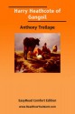 Harry Heathcote of Gangoil [Easyread Comfort Edition] - Anthony Trollope