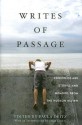 Writes of Passage: Coming-Of-Age Stories and Memoirs from the Hudson Review - Paula Deitz, Dean Flower