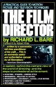 The Film Director - Richard L. Bare, Robert L. Wise