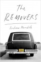 The Removers: A Memoir - Andrew Meredith