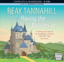 Having the Builders in - Reay Tannahill, Rowena Cooper