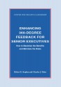 Enhancing 360-Degree Feedback for Senior Executives: How to Maximize the Benefits and Minimize the Risks - Robert E. Kaplan, Charles J. Palus