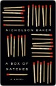 A Box of Matches - Nicholson Baker