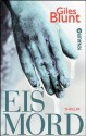 Eismord: Thriller (German Edition) - Giles Blunt, Eberhard Kreutzer, Anke Kreutzer