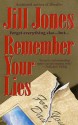 Remember Your Lies - Jill Jones