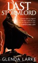 The Last Stormlord - Glenda Larke