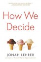 How We Decide - Jonah Lehrer