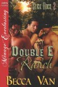 Double E Ranch [Slick Rock 2] (Siren Publishing Menage Everlasting) - Becca Van