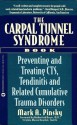 The Carpal Tunnel Syndrome Book: Preventing and Treating CTS - Mark A. Pinsky