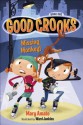 Good Crooks Book One: Missing Monkey! - Mary Amato, Ward Jenkins