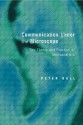 Communication Under the Microscope - Peter Bull