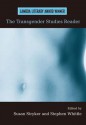 The Transgender Studies Reader - Susan Stryker, Stephen Whittle