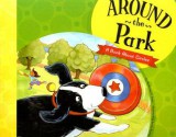 Around the Park: A Book about Circles - Christianne C. Jones