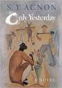 Only Yesterday - S.Y. Agnon, Barbara Harshav