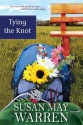 Tying the Knot (Deep Haven) - Susan May Warren