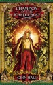 Champion of the Scarlet Wolf Book Two (Cadeleonian Series, #4) - Ginn Hale