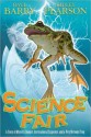 Science Fair: A Story of Mystery, Danger, International Suspense and a Very Nervous Frog - Dave Barry, Ridley Pearson