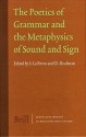 The Poetics Of Grammar And The Metaphysics Of Sound And Sign (Jerusalem Studies In Religion And Culture) - S. La Porta, D. Shulman