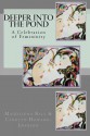 Deeper Into the Pond: A Celebration of Femininity - Carolyn Howard-Johnson, Magdalena Ball