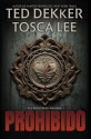 Prohibido (Los Libros De Los Mortales / the Books of Mortals) - Ted Dekker, Tosca Lee