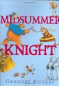 Midsummer Knight - Gregory Rogers