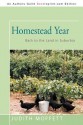 Homestead Year: Back to the Land in Suburbia - Judith Moffett