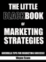 The Little Black Book of Marketing Strategies - Wayne Evans