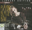 Playing Beatie Bow - Ruth Park, Kate Hood